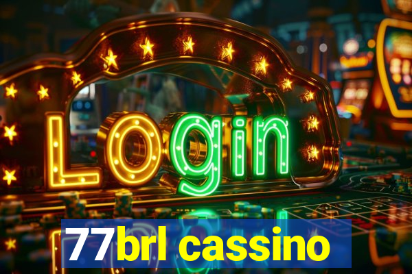 77brl cassino